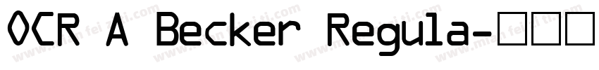 OCR A Becker Regula字体转换